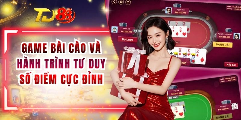 Game Bài Cào Và Hành Trình Tư Duy Số Điểm Cực Đỉnh